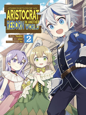 cover image of Chronicles of an Aristocrat Reborn in Another World, Volume 2